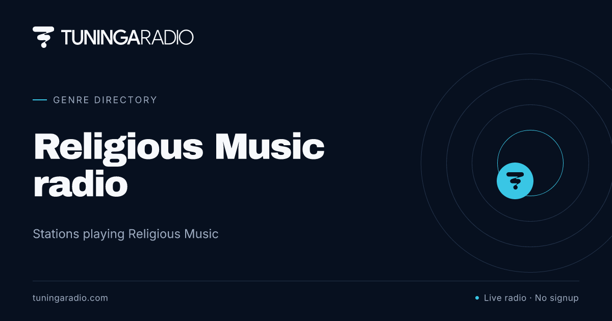 Religious Music Radio Stations - Listen Online Free | Tuninga Radio